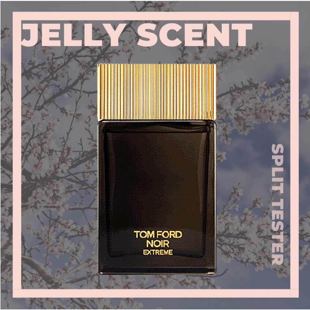 Jelly.Store  - Nước Hoa - Tom Ford Noir Extreme - Nước hoa Authentic