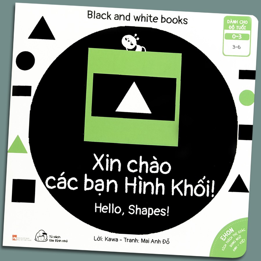 Sách - Ehon Kích Thích Thị Giác - Song Ngữ - Black and White books - Xin Chào Các Bạn Hình Khối (0-3 tuổi)