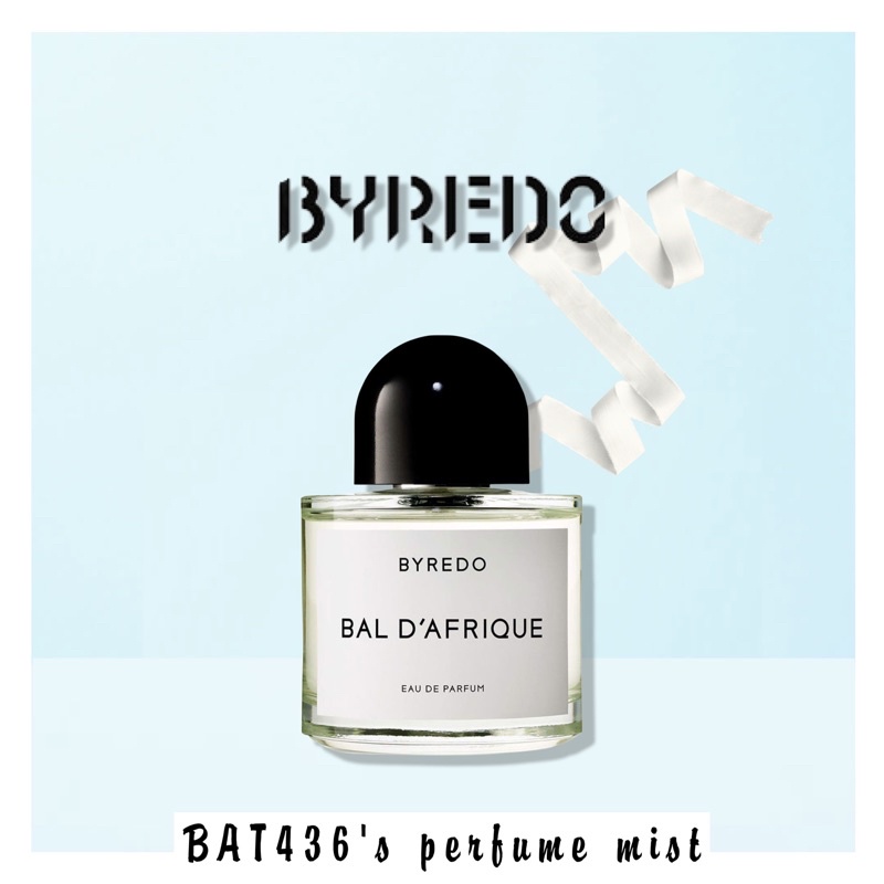 -𝐍𝐄𝐖- nước hoa BYREDO BAL D'AFRIQUE ( mẫu thử 5ml/10ml/20ml) '𝐁𝐀𝐓𝟒𝟑𝟔 𝐒𝐭𝐨𝐫𝐞