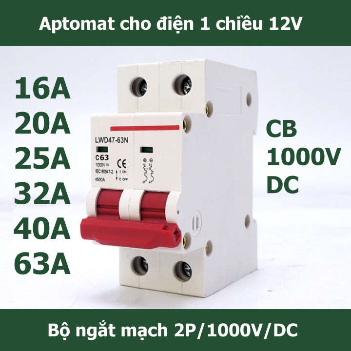 Át 1 chiều aptomat cb 1000V DC bảo vệ quá tải cho pin năng lượng mặt trời 16A/20A/25A/32A/40A/63A