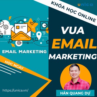 Toàn quốc- [Evoucher] FULL khóa học MARKETING - VUA EMAIL MARKETING [UNICA.VN]