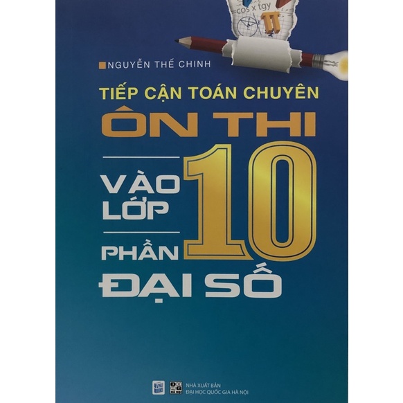 Sách - Tiếp cận Toán chuyên ôn thi vào lớp 10 phần Đại số