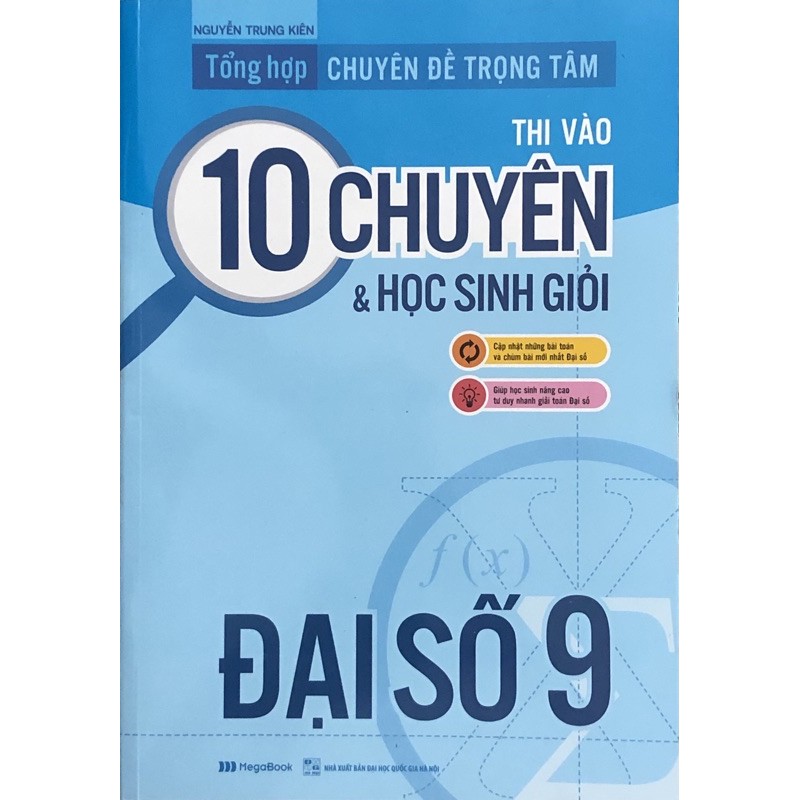 Sách - Tổng Hợp Chuyên Đề Trọng Tâm Thi Vào 10 Chuyên Và Học Sinh Giỏi - Đại Số 9