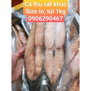 Cá thu khúc 1 nắng size to ❤ nowship hà nội❤ cá thu đóng túi 1kg size to khoảng 2-3 miếng