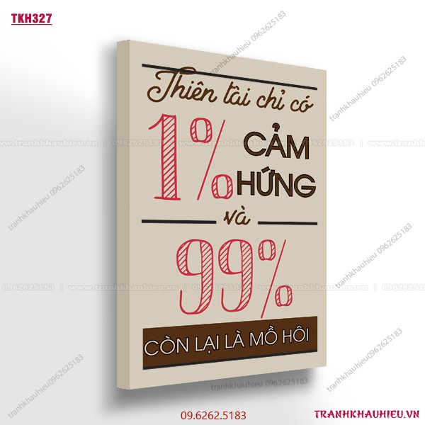 Tranh khẩu hiệu''Thiên tài chỉ có 1% cảm hứng, 99% còn lại là mồ hôi nước mắt