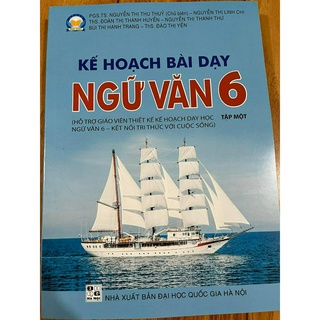 Sách - Kế hoạch bài dạy Ngữ văn 6 tập 1 theo bộ sách Kết nối tri thức với cuộc sống