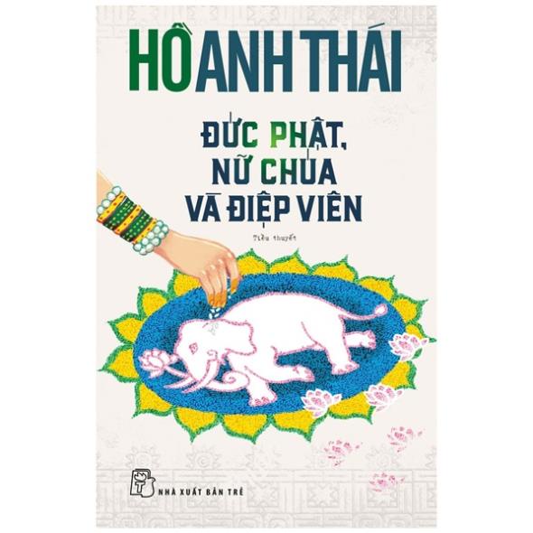 Sách - Đức Phật, Nữ chúa và điệp viên - NXB Trẻ