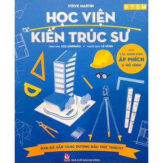 Sách - Học viện Kiến Trúc Sư (Kèm các nhãn dán, áp phích và mô hình)