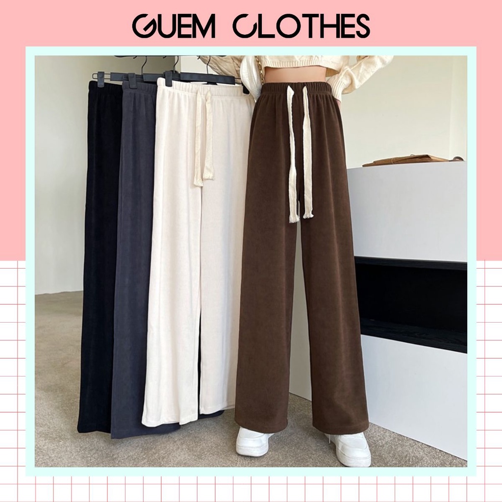 Quần nhung tăm ống rộng dây rút bản to hàng Quảng Châu L1 thời trang nữ - GUEM Clothes