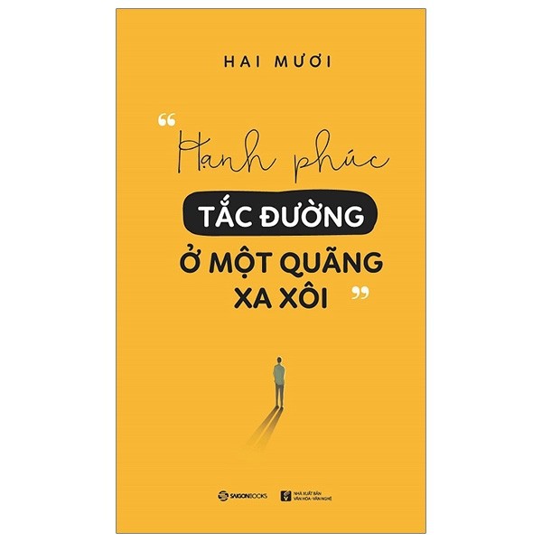 SÁCH: Hạnh phúc tắc đường ở một quãng xa xôi - Tác giả: Hai Mươi