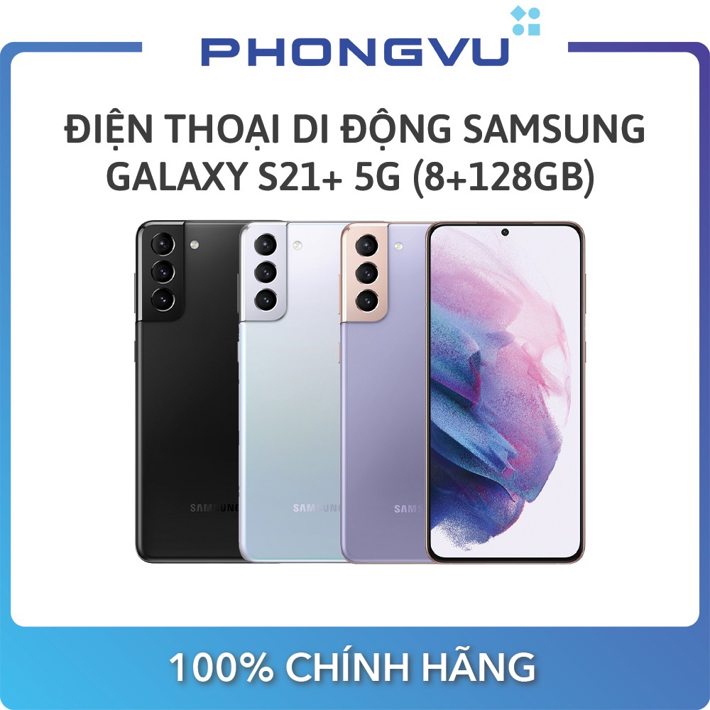 Điện thoại di động Samsung Galaxy S21+ 5G (8+128GB) - Bảo hành 12 tháng