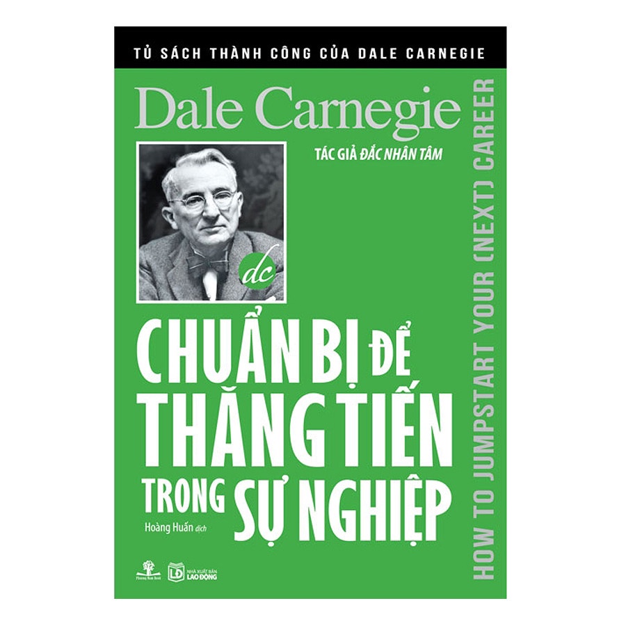 Sách - Tủ Sách Thành Công Của Dale Carnegie - Chuẩn Bị Để Thăng Tiến Trong Sự Nghiệp - 8932000128816