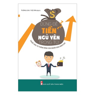 Sách: đừng để tiền ngủ yên trong túi