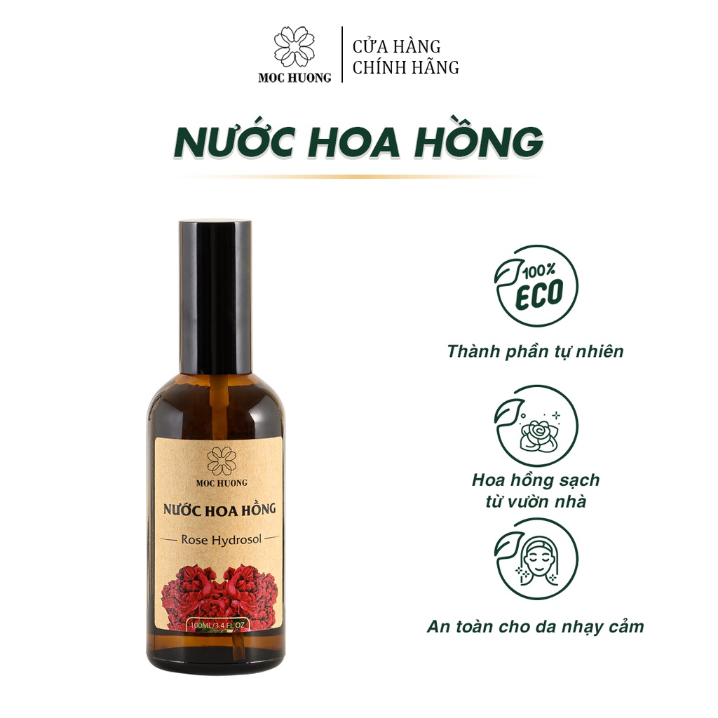Nước Hoa Hồng Nguyên Chất MỘC HƯƠNG Giúp Se Khít Lỗ Chân Lông, Làm Dịu Da, Dưỡng Da 100ml - 500ml