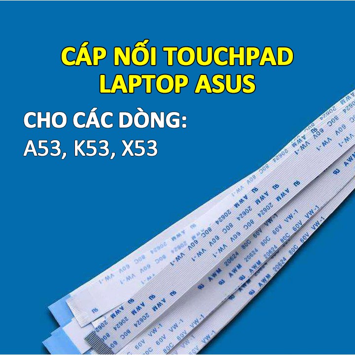 Cáp nối touchpad cho laptop Asus A53 K53 X53 A53S K53S X53S