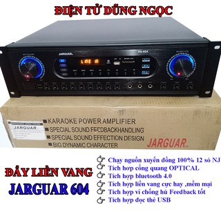 Đẩy Liền Vang JARGUAR PA 604 tích hợp bluetooth ,cổng quang,chống hú
