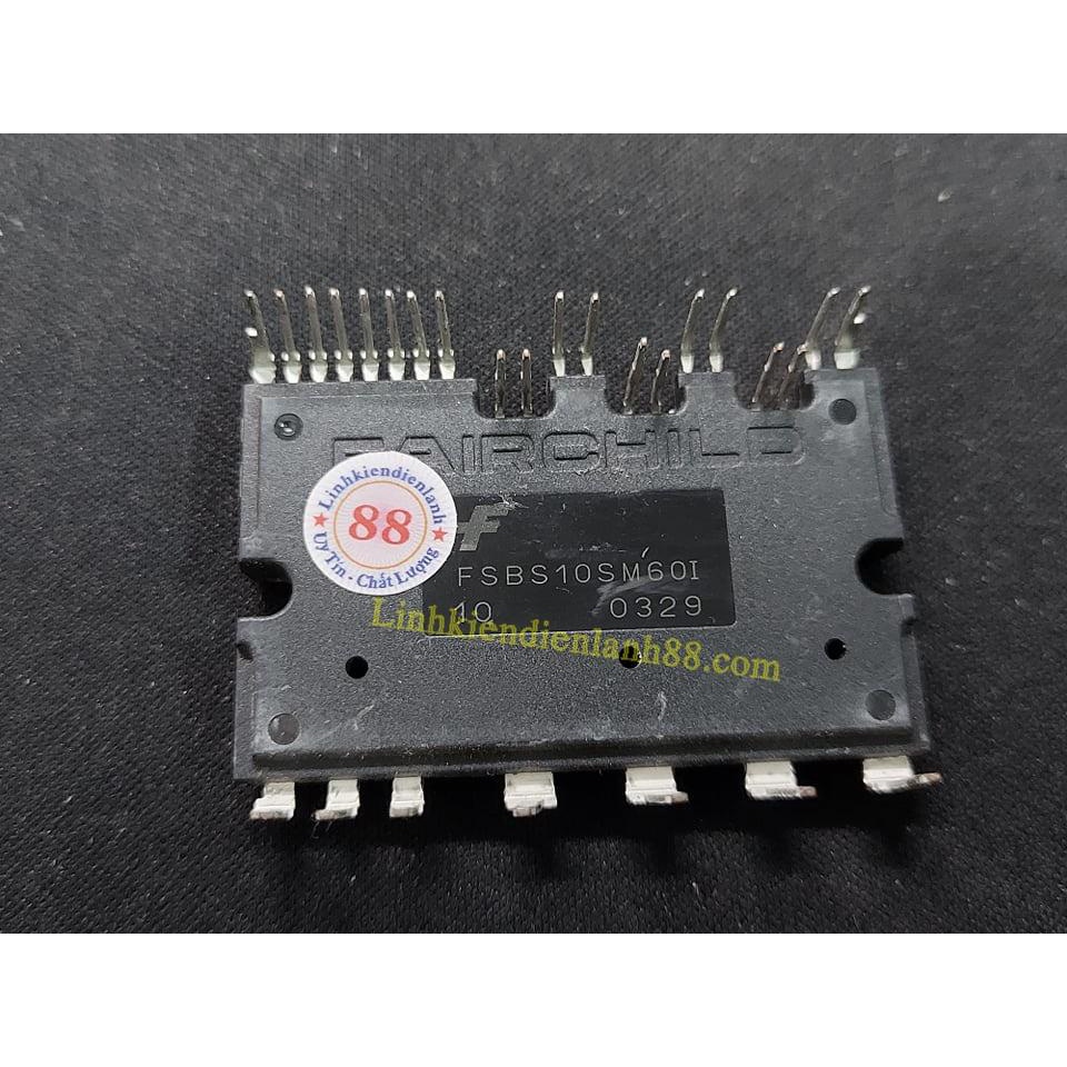 IC Công Suất FSBS10SM60I Mới chính Hãng !