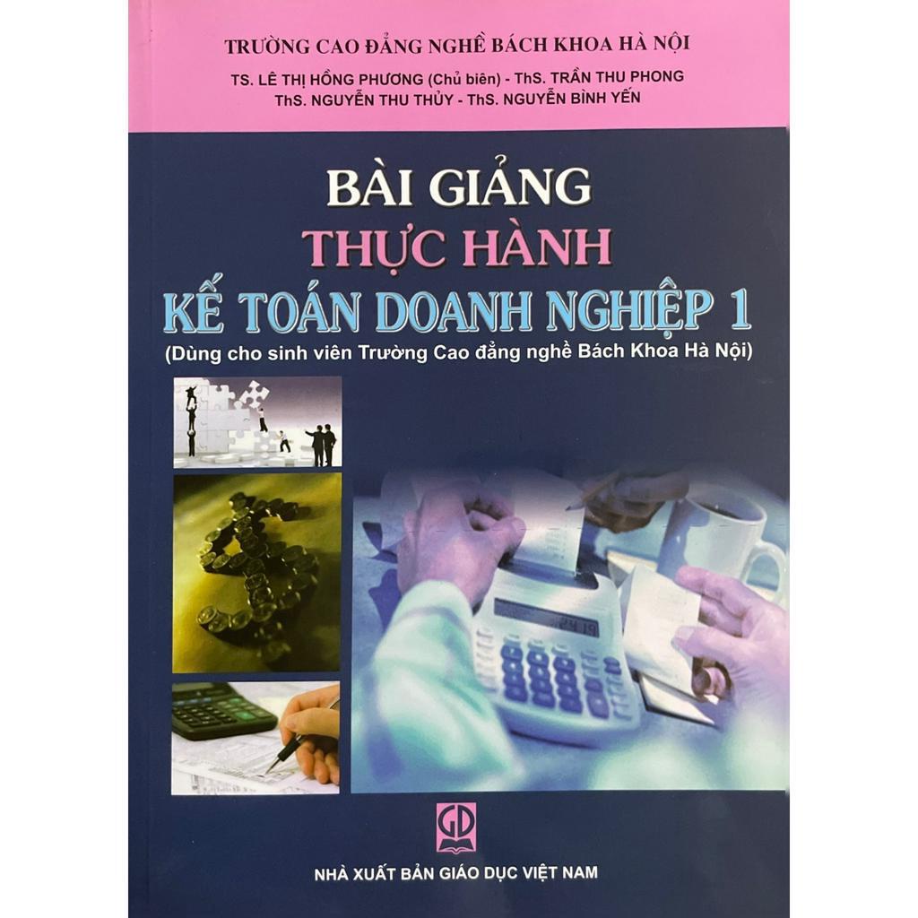 Sách - Bài Giảng Thực Hành Kế Toán Doanh Nghiệp 1