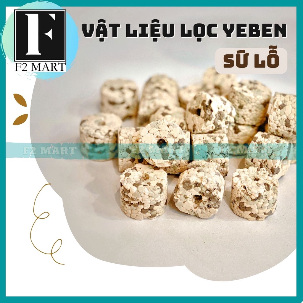100Gr Vật liệu lọc Sứ lọc YEBEN Anerobic - Sứ lỗ Yeben và sứ trụ Yeben