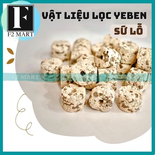 100gr vật liệu lọc sứ lọc yeben anerobic - sứ lỗ yeben và sứ trụ yeben
