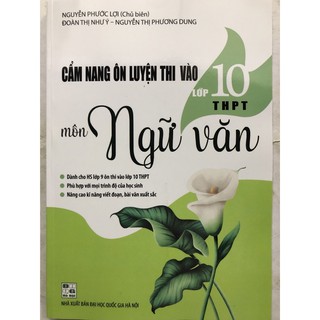 Sách - Cẩm nang ôn luyện thi vào Lớp 10 THPT môn Ngữ văn