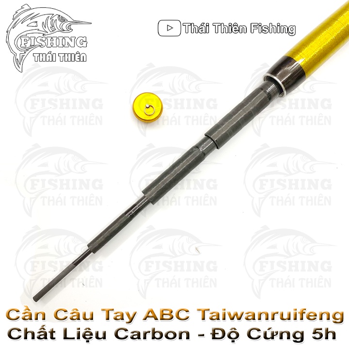 Cần Câu Tay ABC Tai Wan Rui Feng Chất Liệu Carbon Độ Cứng 5h Chuyên Dùng Câu Cá Chép, Rô Phi, Trắm, Câu Sông, Hồ Dịch Vụ