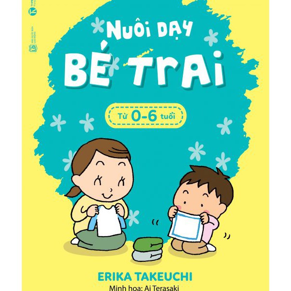 Sách - Nuôi dạy bé trai từ 0 – 6 tuổi