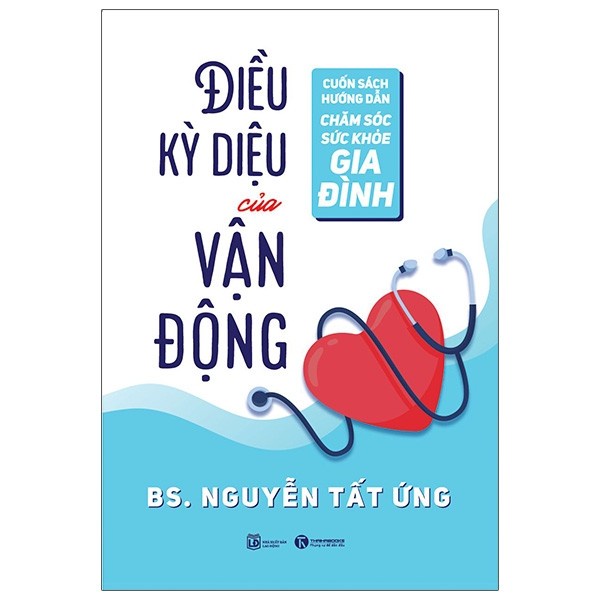 Sách - Cuốn Sách Hướng Dẫn Chăm Sóc Sức Khỏe Gia Đình - Điều Kỳ Diệu Của Vận Động - 8935280910232