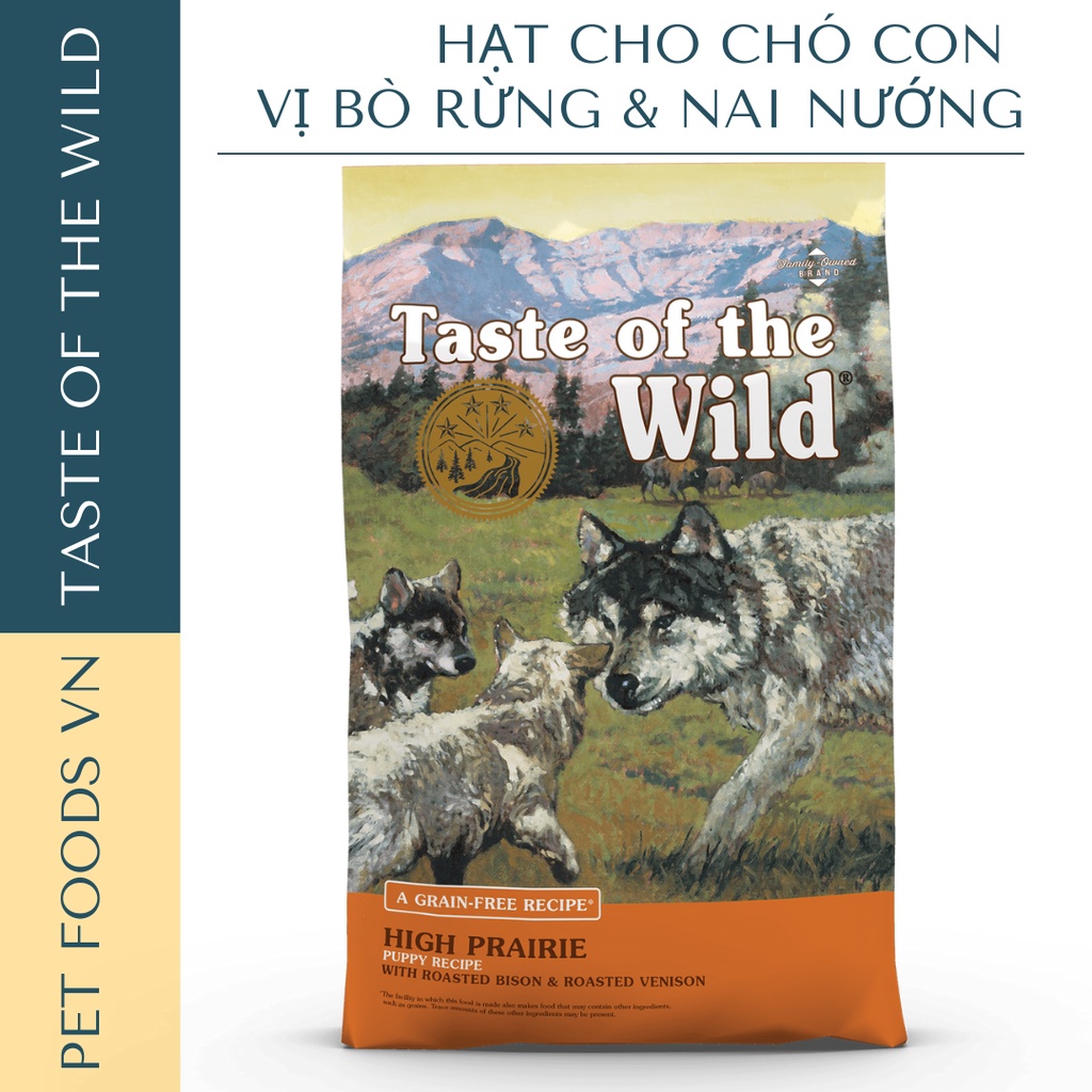 Hạt cho chó con TASTE OF THE WILD High Prairie Puppy 500g vị Bò Rừng &amp; Nai Nướng