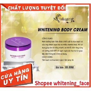 [HÀNG BÁN CHẠY] WHITENING BODY CREAM N'COLLAGEN - Dưỡng Trắng Toàn Thân