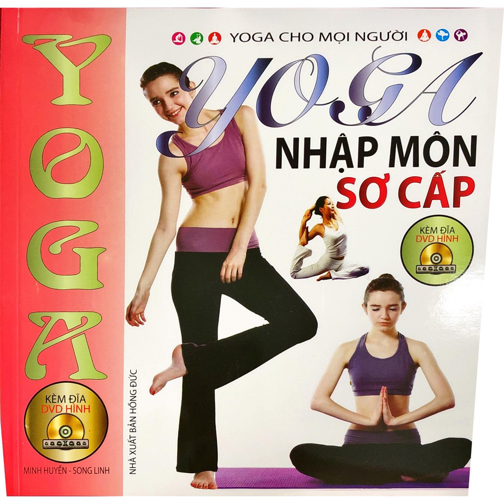 SÁCH - Yoga Nhập Môn Sơ Cấp (Kèm Đĩa DVD Hình)