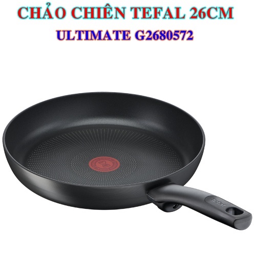 Chảo chiên Tefal Ultimate 26cm G2680572 - Xuất xứ Pháp