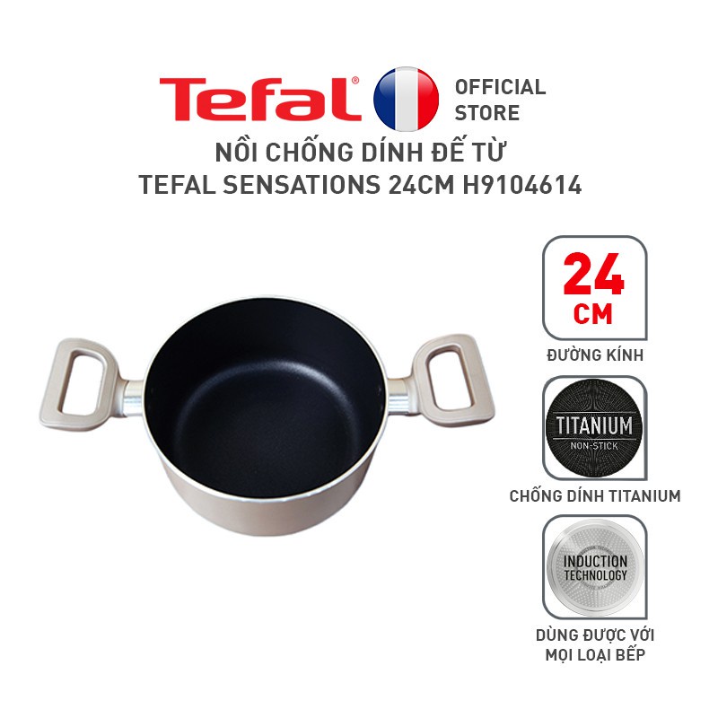 KHÔNG PHẢI CHÍNH HÃNG HOÀN TIỀN X2 - Nồi chống dính đế từ Tefal Sensations 24cm H9104614