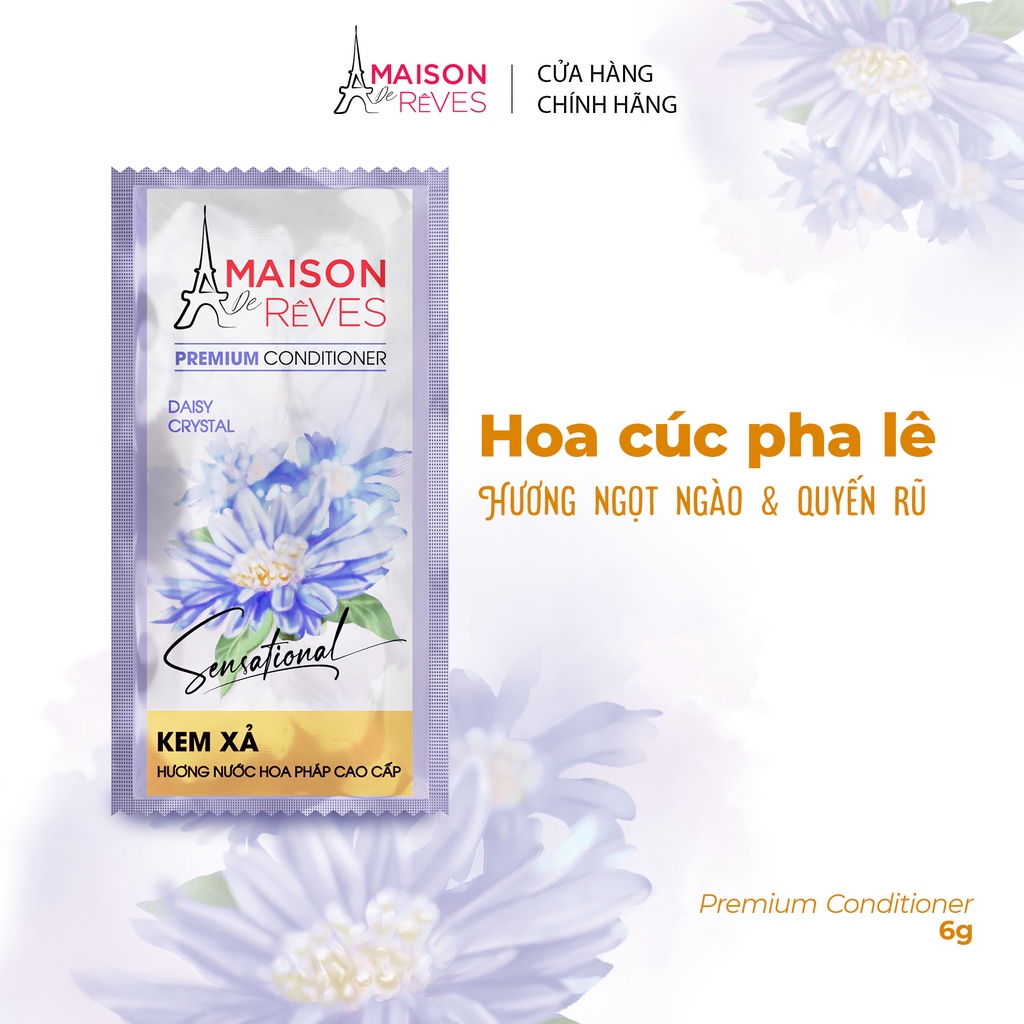 Kem xả hương nước hoa Pháp cao cấp Maison De Rêves hoa Cúc pha lê, phục hồi hư tổn và giữ màu tóc nhuộm - 6g – Bảo hành