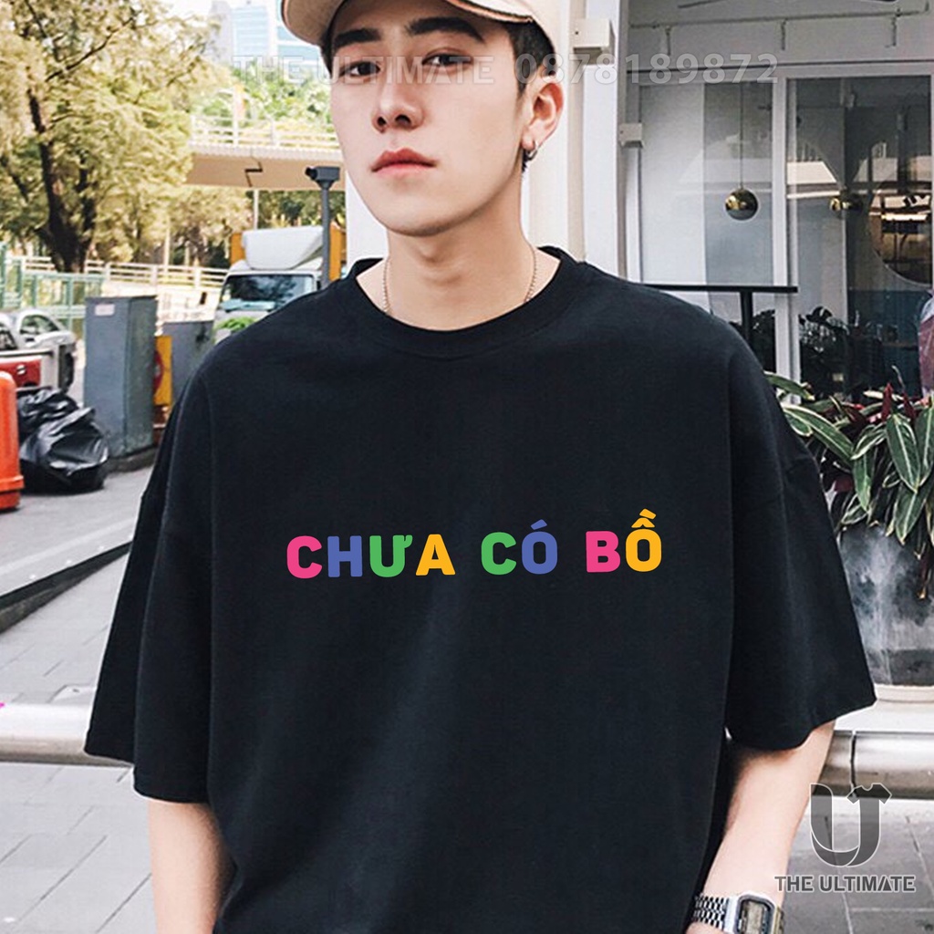 Áo phông Chưa Có Bồ - áo cặp đôi, in tên phía dưới cực cá tính, thun cotton tay lỡ, form rộng 100% cotton co giãn