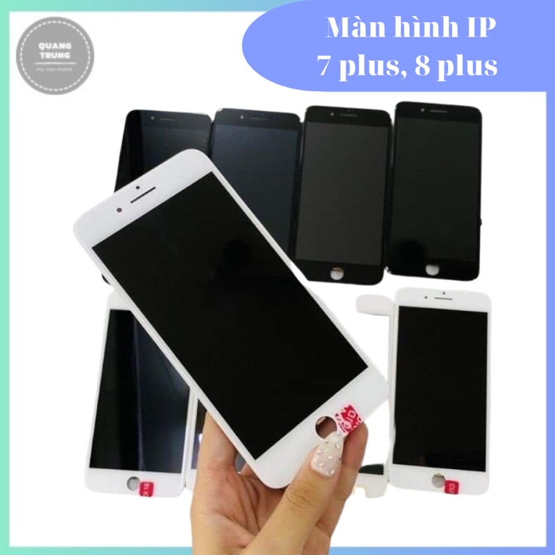 Màn Hình lP 7 plus/ 8 plus Cảm Ứng Tốt Chất Lượng Hiển Thị Sống Động, Tặng Cường Lực