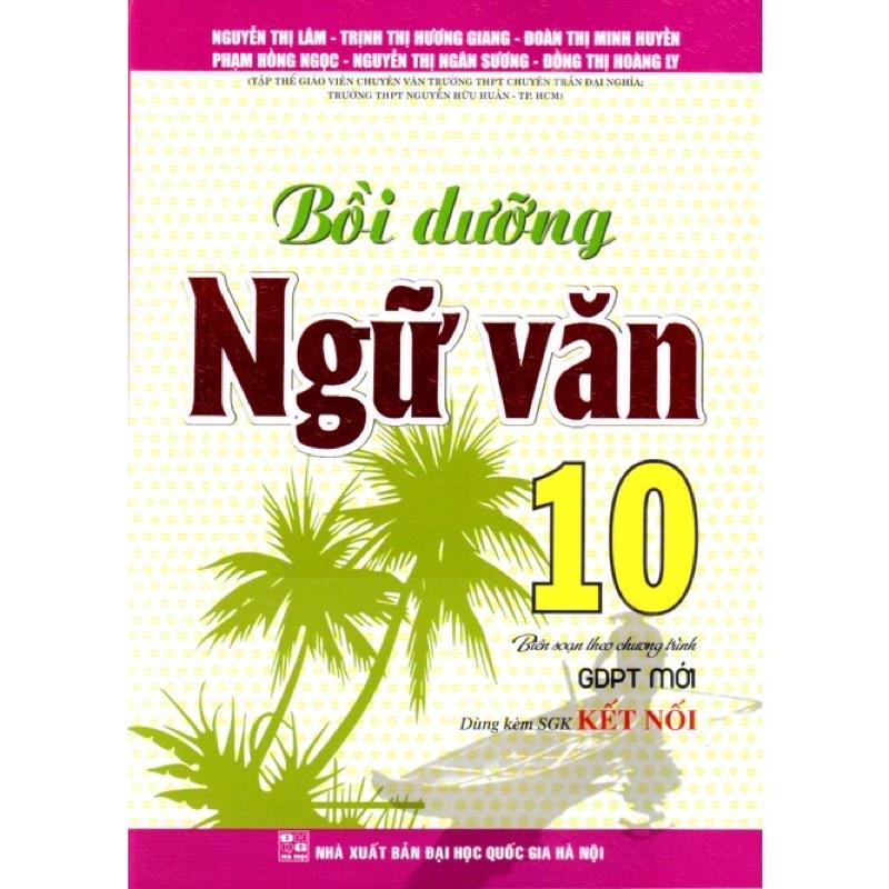 Sách - Bồi Dưỡng Ngữ Văn 10 - Bám Sát theo Chương Trình GDPT Mới Dùng Kèm SGK Kết Nối