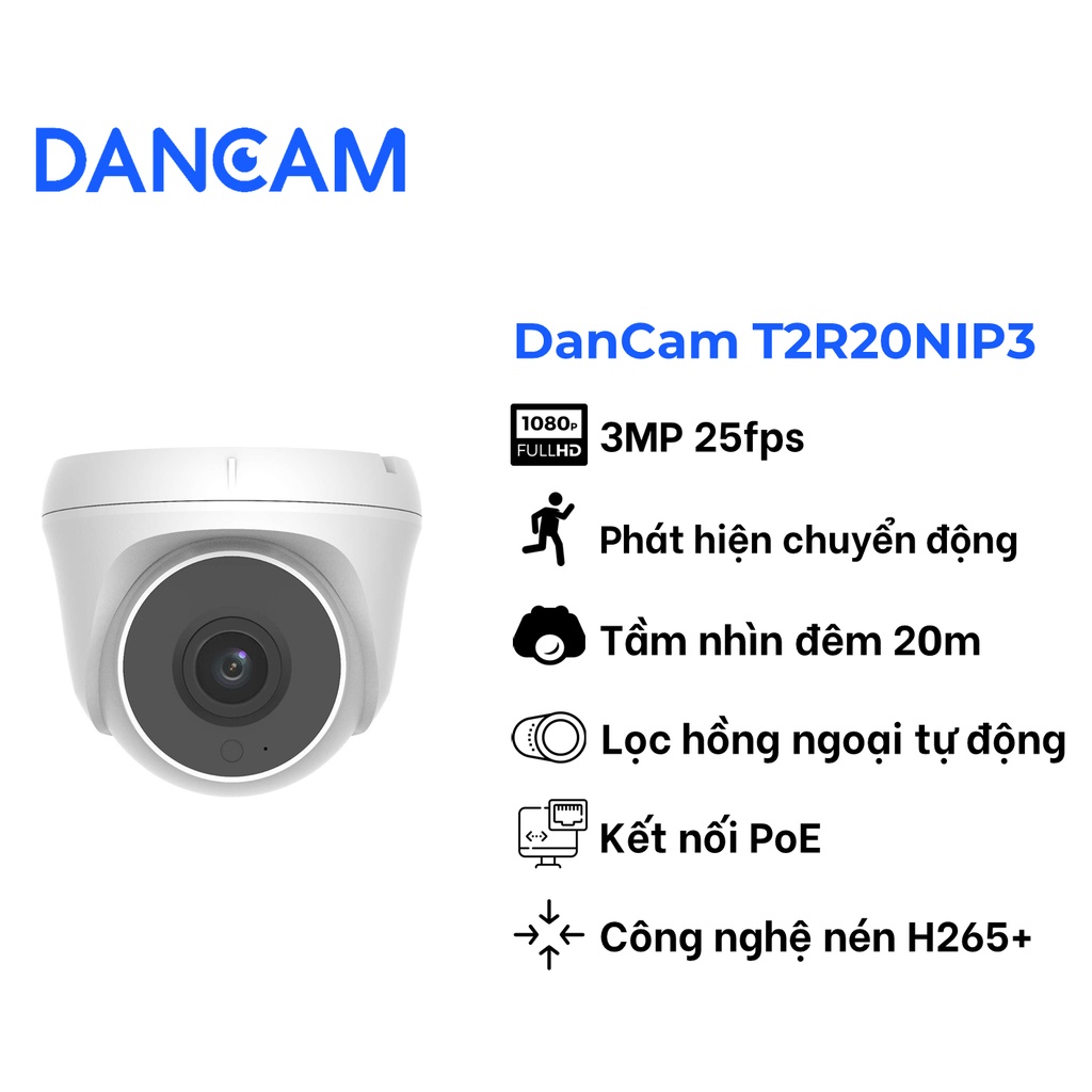 Camera IP PoE trong nhà 3.0MP - DanCam T2R20NIP3