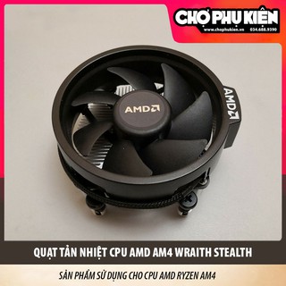 Quạt tản nhiệt CPU AMD AM4 Wraith Stealth