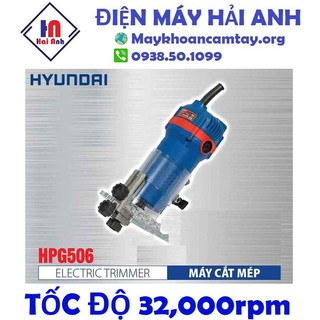 Máy cắt mép phay gỗ Hyundai HPG506 500W chính hãng, động cơ dây đồng, bảo hành 6 tháng