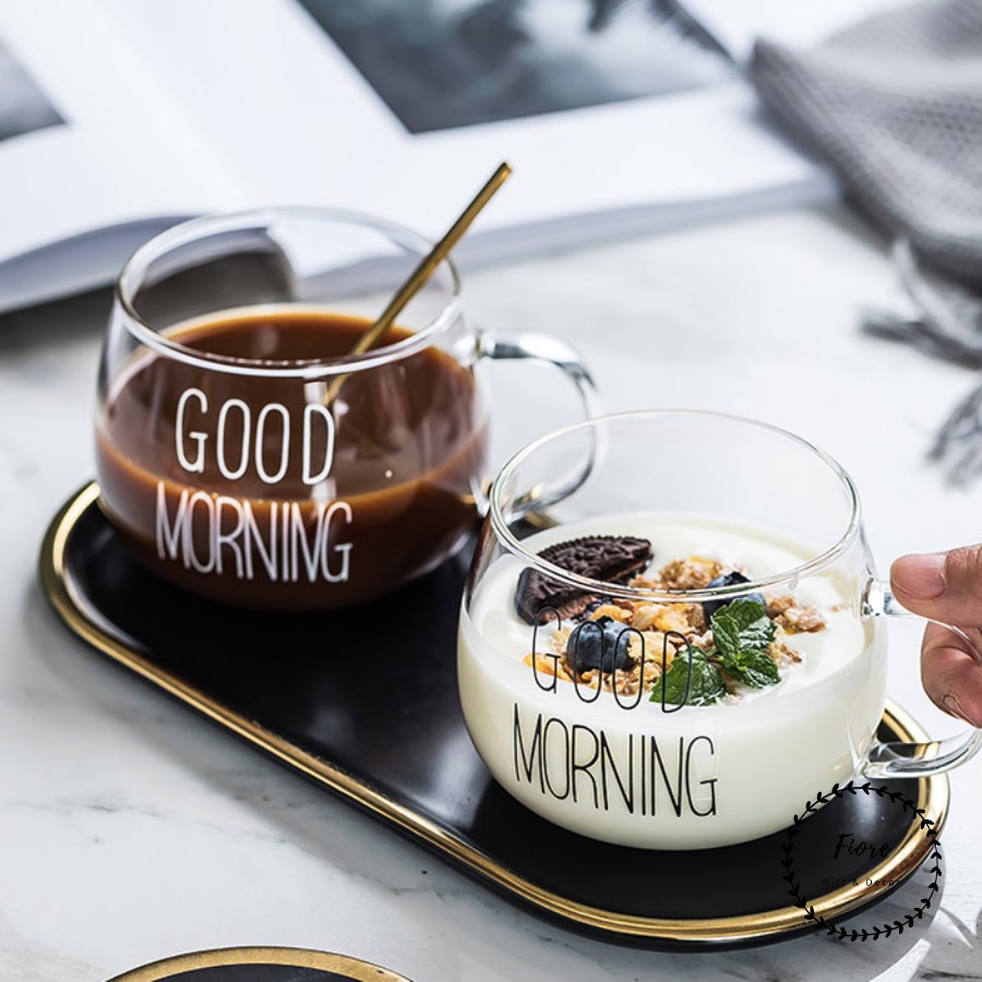 Cốc thủy tinh - ly thủy tinh chịu nhiệt Good Morning - uống trà, cafe, ăn ngũ cốc cực xinh