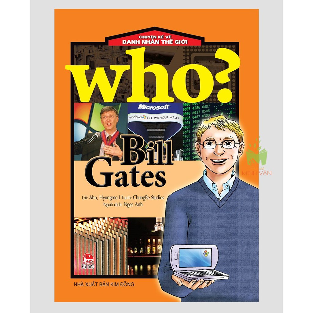 Sách – Who? Chuyện Kể Về Danh Nhân Thế Giới BILL GATE