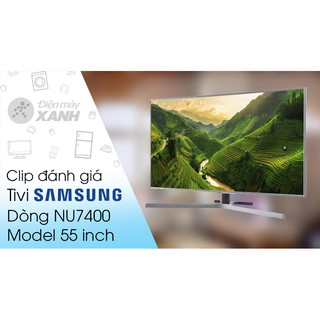 Smart Tivi Samsung 4K 55 inch UA55NU7400 (Hàng sale giá tốt)