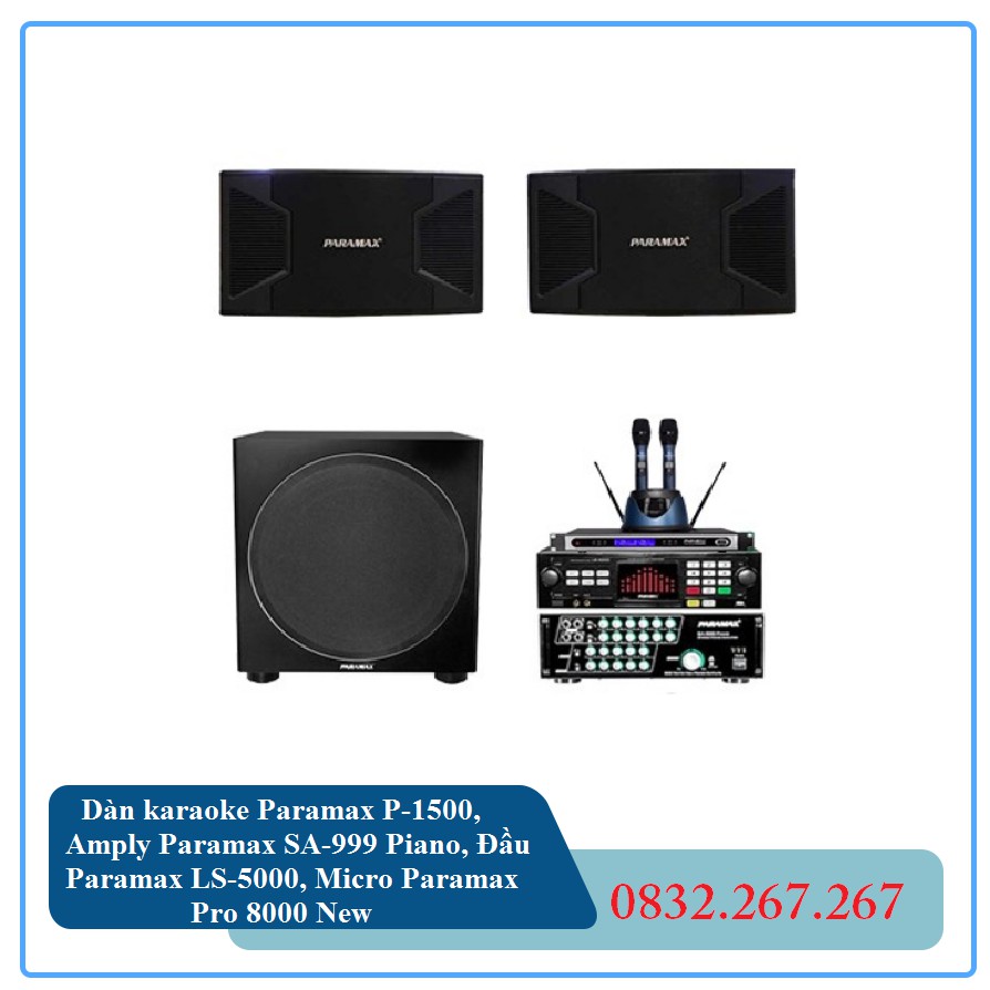 Dàn karaoke Paramax P-1500, Amply Paramax SA-999 Piano, Đầu Paramax LS-5000, Micro Paramax Pro 8000 New