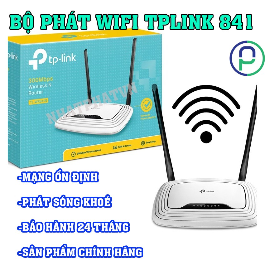 Bộ phát Wifi TP-Link 841N 300Mb - Chính hãng BH 24 tháng