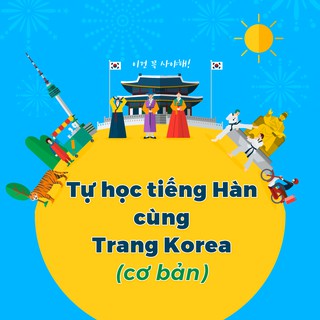 Tự học tiếng Hàn cùng Trang Korean tại Kyna.vn