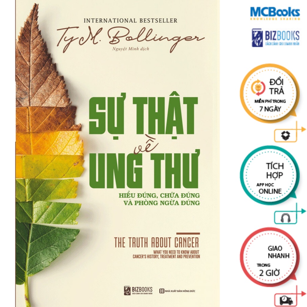 Sách - Sự Thật Về Ung Thư: Hiểu Đúng, Chữa Đúng Và Phòng Ngừa Đúng Mcbooks