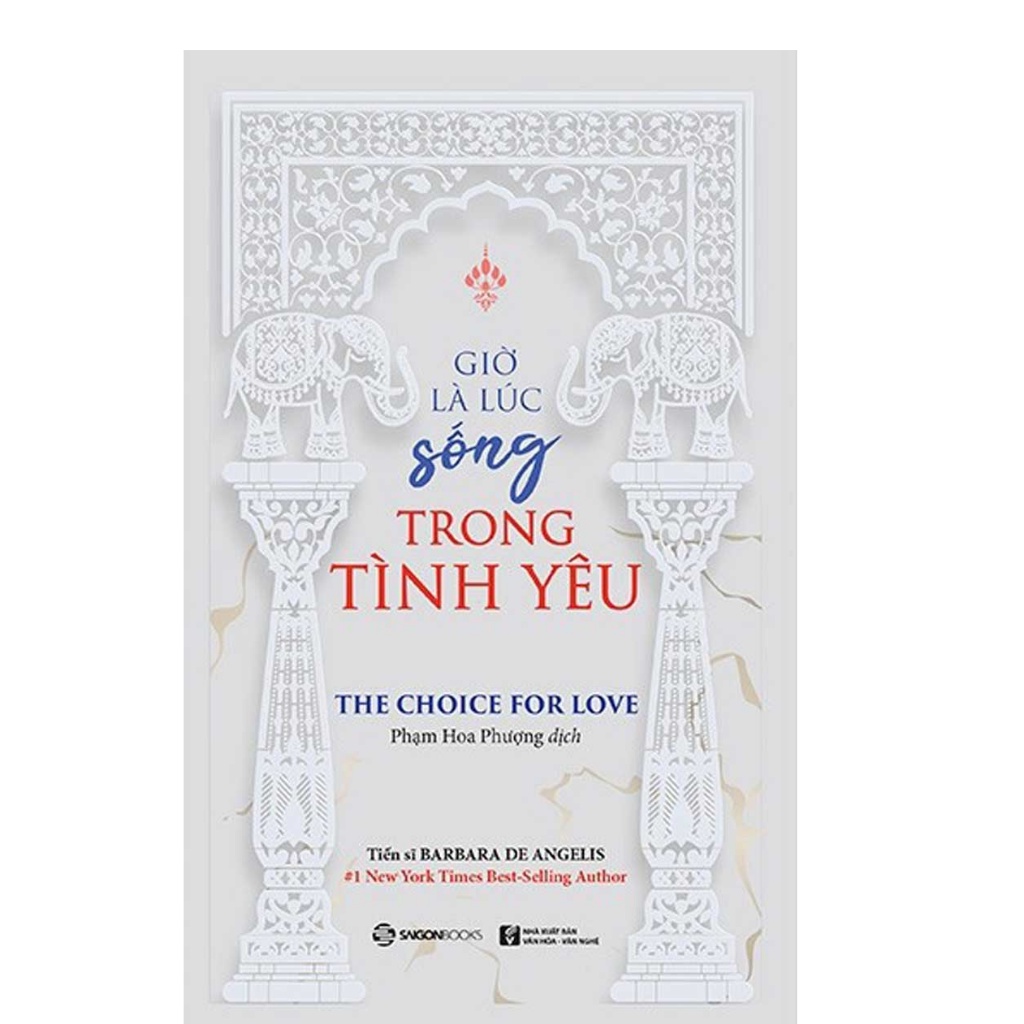 Sách - Giờ Là Lúc Sống Trong Tình Yêu