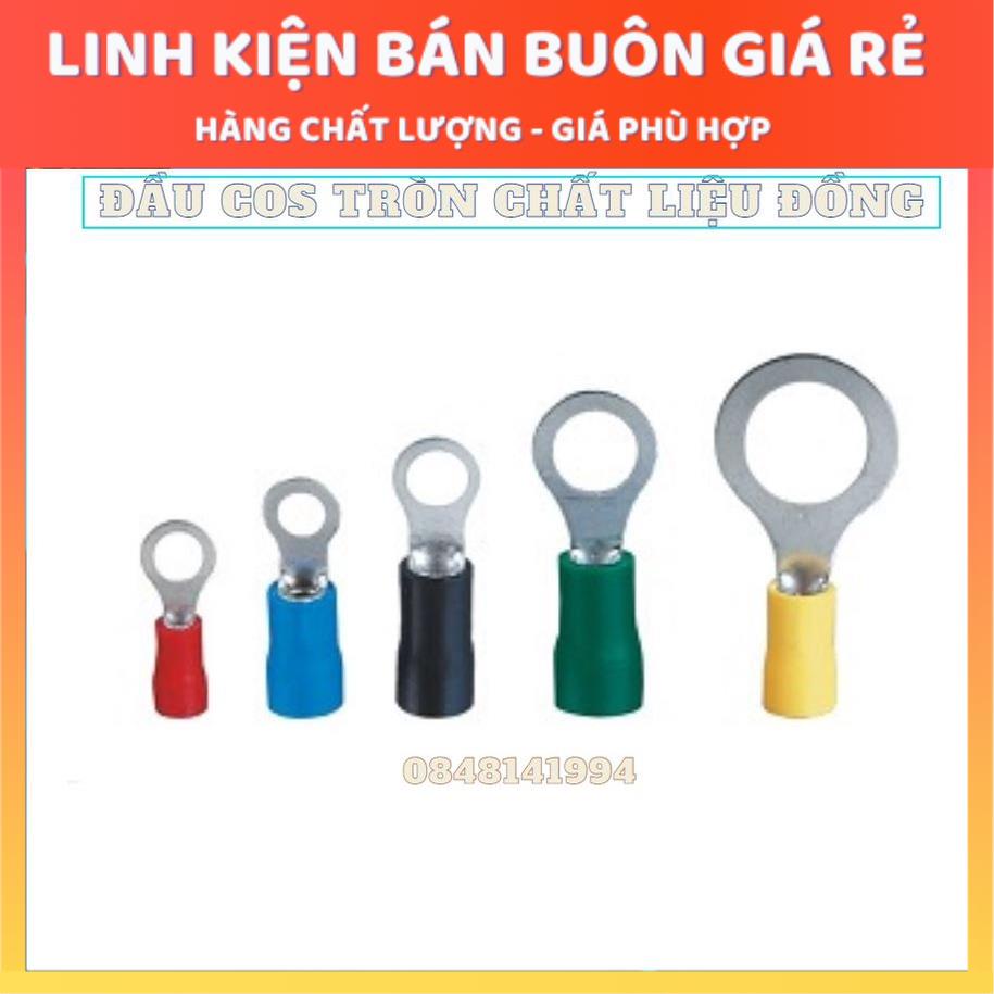 Đầu COS tròn đủ loại - 10 Đầu Cos tròn RV, Cos chữ o,Cốt kẹp dây điện, cos tròn các loại, cốt tròn