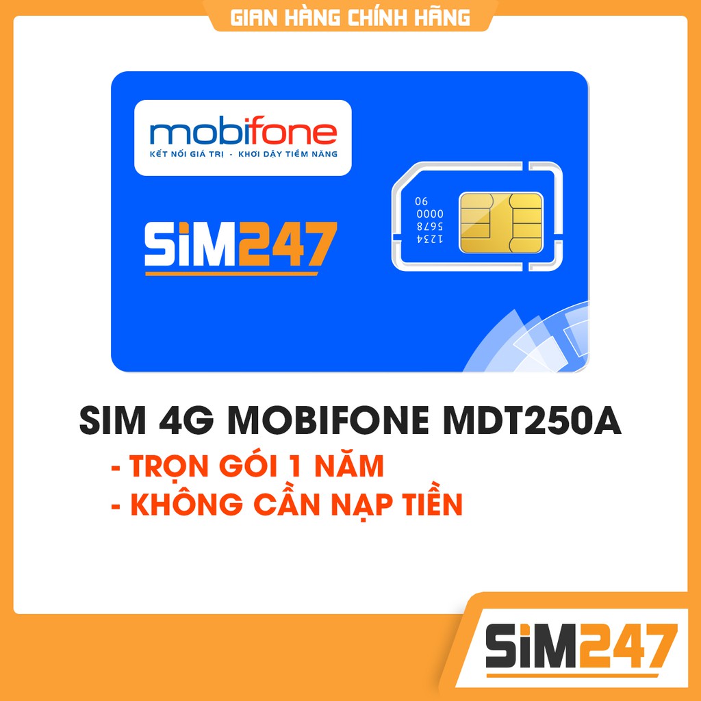 SIM 4G Mobifone MDT250A MDT135A 12max90 Trọn Gói 1 Năm Không Cần Nạp Tiền Sim247